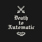 Death to Automatic Pure Cotton T-Shirt