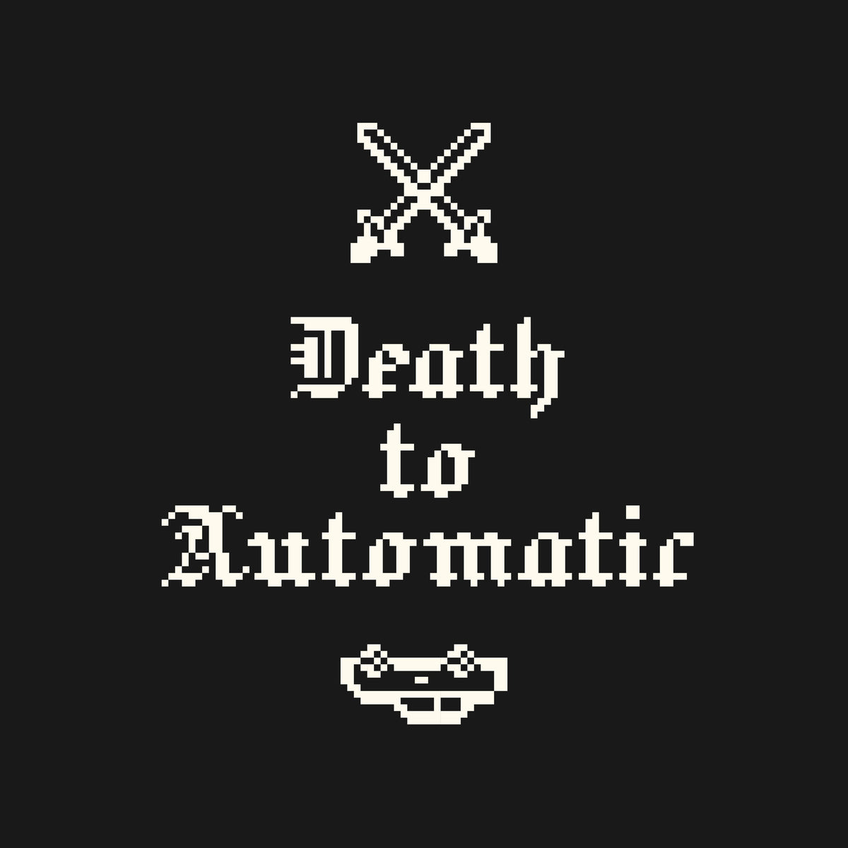 Death to Automatic Pure Cotton T-Shirt